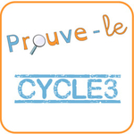 Prouve-Le : cycle 3